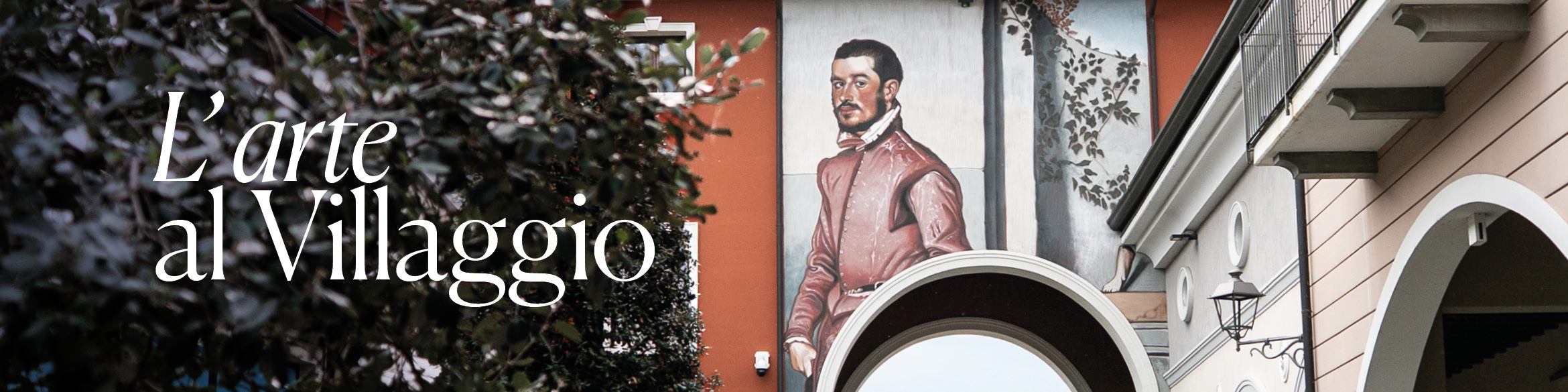 IL Village porta l’arte nei propri spazi con un progetto speciale firmato da Andrea Ravo Mattoni