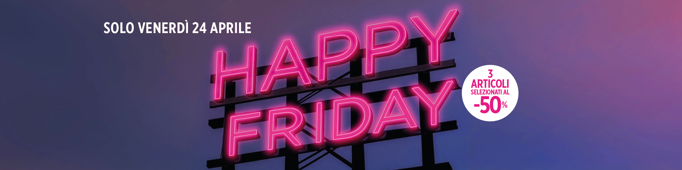 Happy friday, una giornata di imperdibili offerte