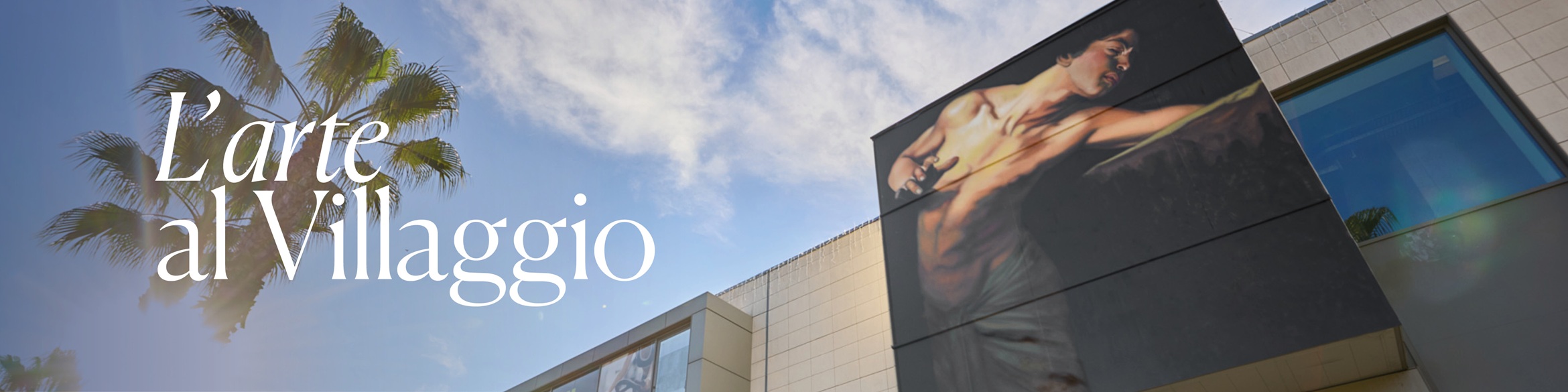 IL Village porta l’arte nei propri spazi con un progetto speciale firmato da Andrea Ravo Mattoni