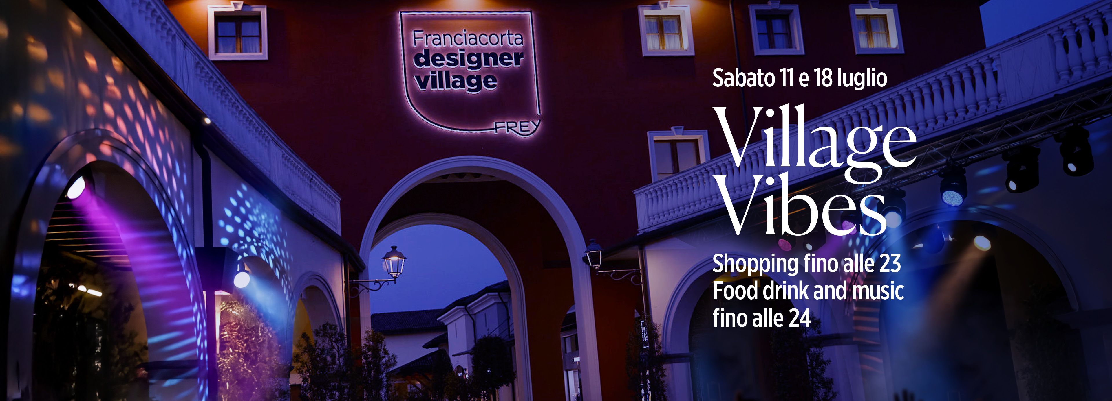 A Luglio il Franciacorta Designer Village si anima con le Village Vibes: due serate uniche ti aspettano con imperdibili Special Guests.